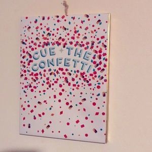 NWT Home Decor wall sign: “Cue the Confetti”